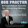 Bob Proctor's Entrepreneurs Secrets of Attracting Money (feat. Louis Lautman) album lyrics, reviews, download