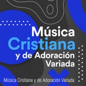 Música Cristiana y de Adoración Variada artwork