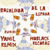 Quiribi (Yamil Remix) - Rosalinda de la Espada