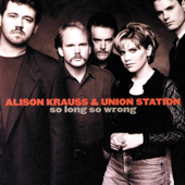 So Long, So Wrong - Alison Krauss &amp; Union Station Cover Art