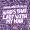 Who's That Lady with My Man (feat. Famke Louise) - Ali B lyrics