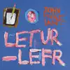 Letur-Lefr - EP album lyrics, reviews, download