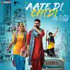 Aate Di Chidi (Original Motion Picture Soundtrack) album lyrics, reviews, download