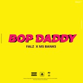 Falz feat. Ms Banks - Bop Daddy