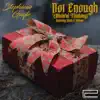 Not Enough (Wishful Thinking) [feat. Wink & SoSoon] - Single album lyrics, reviews, download