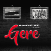 Gere - Kilimanjaro Band