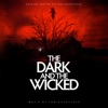 The Dark and the Wicked (Original Motion Picture Soundtrack) artwork
