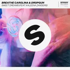 Sweet Dreams (feat. Kaleena Zanders) - Single by Breathe Carolina & Dropgun album reviews, ratings, credits