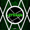 Let's Rave - Single