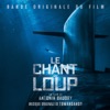 Le chant du loup (Original Motion Picture Soundtrack) artwork