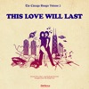 The Chicago Boogie, Vol. 2: This Love Will Last - EP