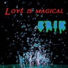 Love Is Magical - EP
