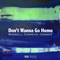 Don't Wanna Go Home (Lasnake Remix) - Rossell, Cromo7 & Carreyó lyrics