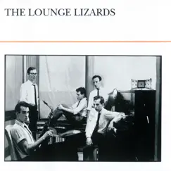 The Lounge Lizards by The Lounge Lizards album reviews, ratings, credits