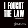 I Fought the Law (Versión Acústica) - Single album lyrics, reviews, download