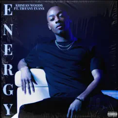 Energy (feat. Tiffany Evans) - Single by KriSean Woods album reviews, ratings, credits