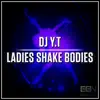 Stream & download Ladies Shake Bodies - Single