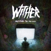Wither - Nothing to No One