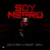 Stream & download Soy Negro (feat. Migueltom, Lampo, Ariel, el Perfect & Tripy 03) - Single