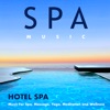 Hotel Spa Music for Spa, Massage, Yoga, Meditation and Wellness