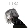 Otra - Single album lyrics, reviews, download