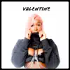 Stream & download Valentine (feat. Lil Blinga) - Single