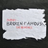 Broken Famous the Remixes - EP