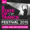 A State of Trance Festival 2015 (Mixed By Jorn Van Deynhoven) album lyrics, reviews, download