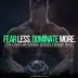 Fear Less Dominate More (Gym & Sports Motivational Speeches & Workout Music) album cover