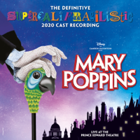 Various Artists - Mary Poppins (The Definitive Supercalifragilistic 2020 Cast Recording) [Live at the Prince Edward Theatre] artwork