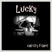 Christy Fisher - Lucky