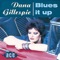 Organ Grinder Blues - Dana Gillespie lyrics