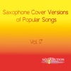 Saxophone Cover Versions of Popular Songs, Vol. 17