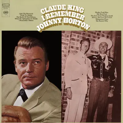 I Remember Johnny Horton - Claude King I Remember Johnny Horton - Claude King