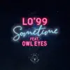 Stream & download Sometime (feat. Owl Eyes) - Single