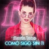 Como Sigo Sin Ti by Flavia Laos iTunes Track 1