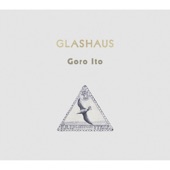 Goro Ito - Glashaus -With Strings-