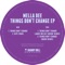 Things Don't Change (James Welsh 'Aircon' Remix) - Mella Dee lyrics