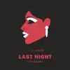 Stream & download Last Night (feat. The Endorphins) - Single