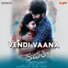 Vendi Vaana (From "Kadal") - Single album lyrics, reviews, download