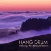 Hang Drum - Relaxing Background Music album lyrics, reviews, download