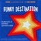 Mr. Brown's Theme - Funky Destination lyrics