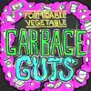 Garbage Guts - EP album lyrics, reviews, download