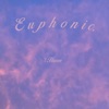 Euphonic. - Single