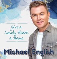 Michael English - Give a Lonely Heart a Home artwork