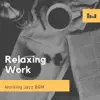 Relaxing Work album lyrics, reviews, download