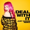 Deal with It (Just Kiddin Remix) - Single