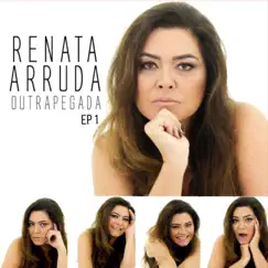 Outra Pegada, Ep 1 by Renata Arruda album reviews, ratings, credits