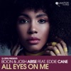 All Eyes on Me (Radio Edits) [feat. Eddie Cane] - Single
