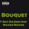 Bouquet (feat. Rizzoo Rizzoo) - T-Ray Da Don lyrics